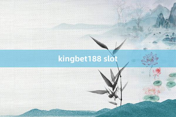 kingbet188 slot